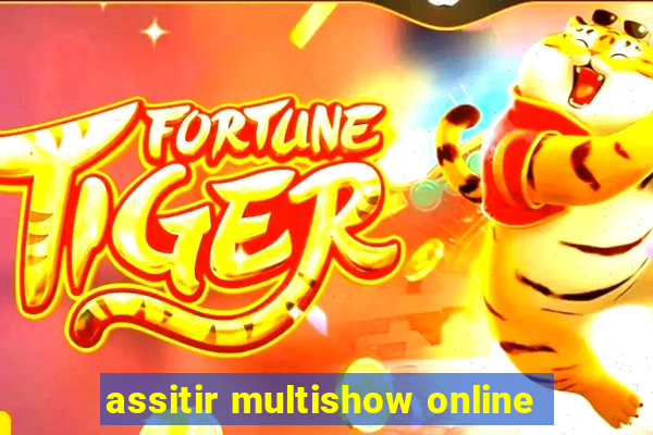 assitir multishow online